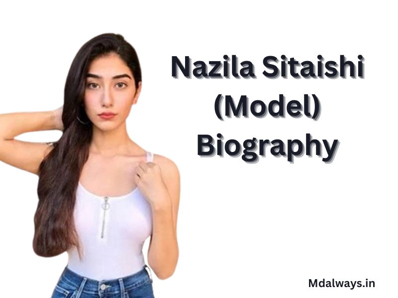 Nazila Sitaishi (Model) Biography, Age, Wiki, Boyfriend, Family & More