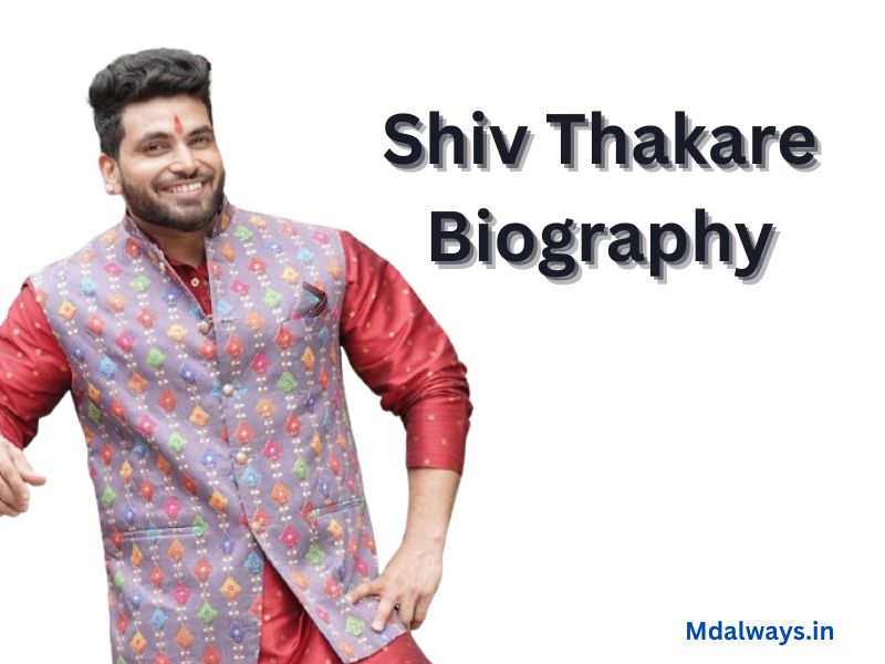 Shiv Thakare Biography, Age & More